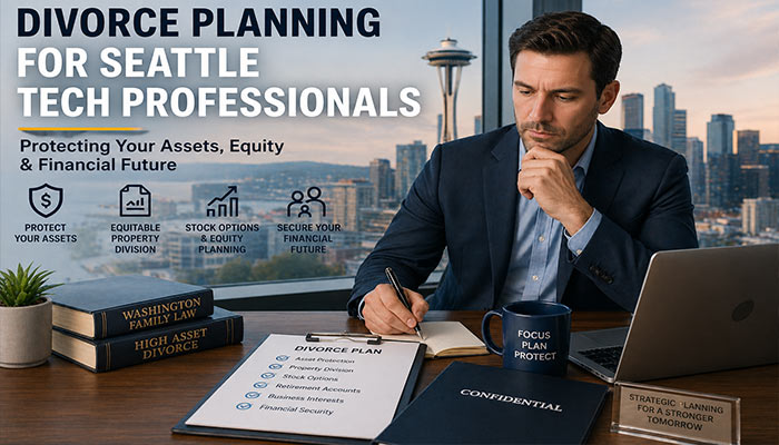 Divorce Planning for Seattle Tech Professionals
