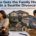 Who Gets the Family Home in a Seattle Divorce?